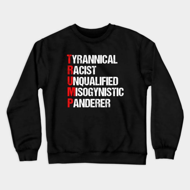 Anti Trump Resist Acrostic Crewneck Sweatshirt by epiclovedesigns